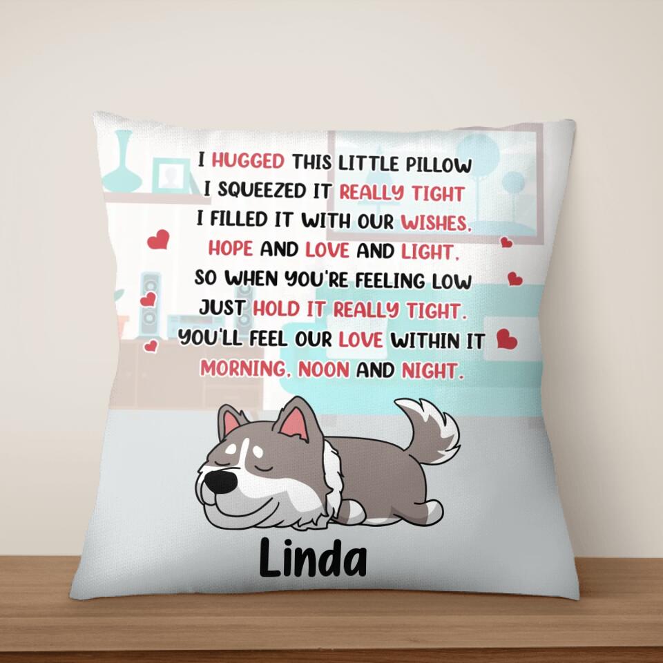 We Hugged This Pillow - Personalized Dog Pillow