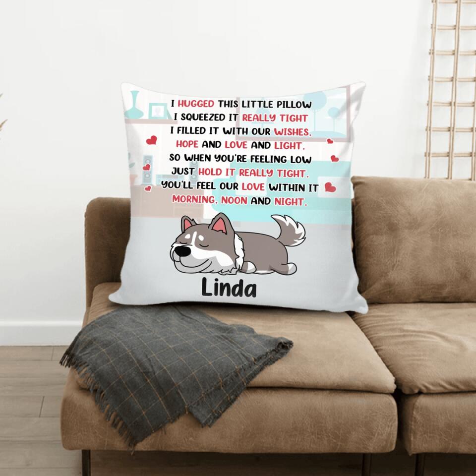 We Hugged This Pillow - Personalized Dog Pillow