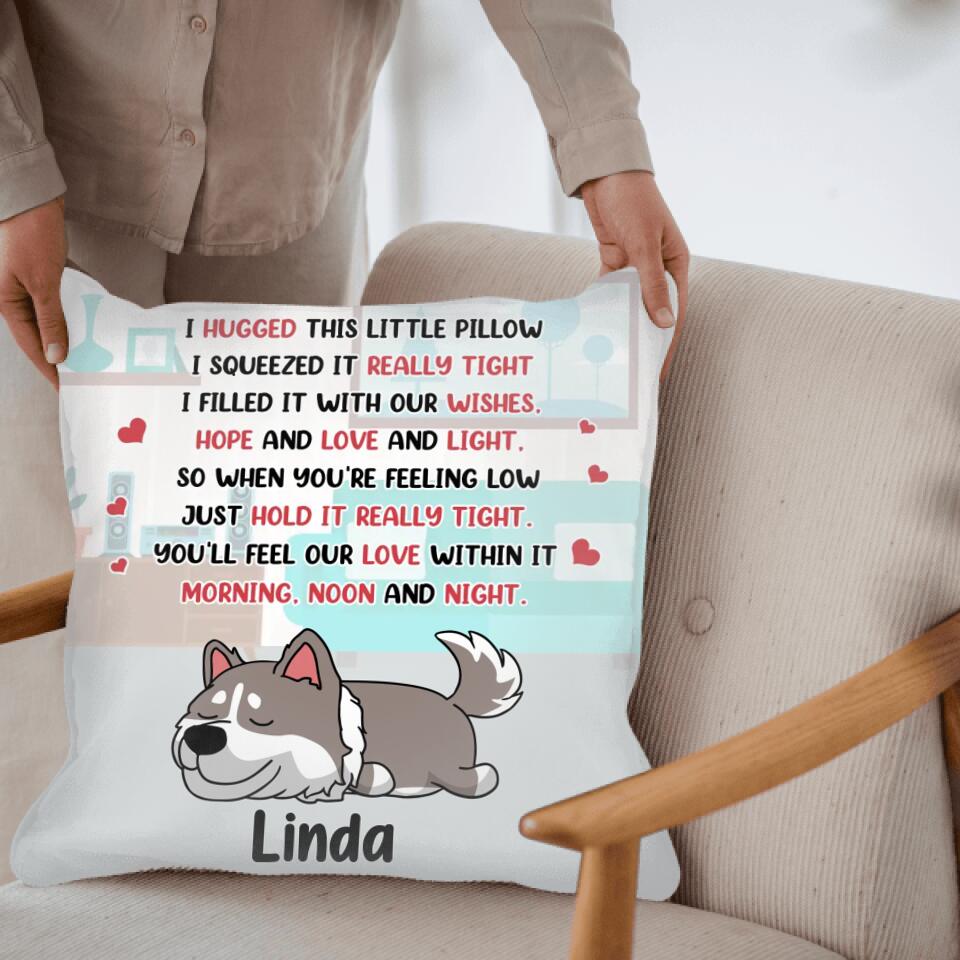We Hugged This Pillow - Personalized Dog Pillow