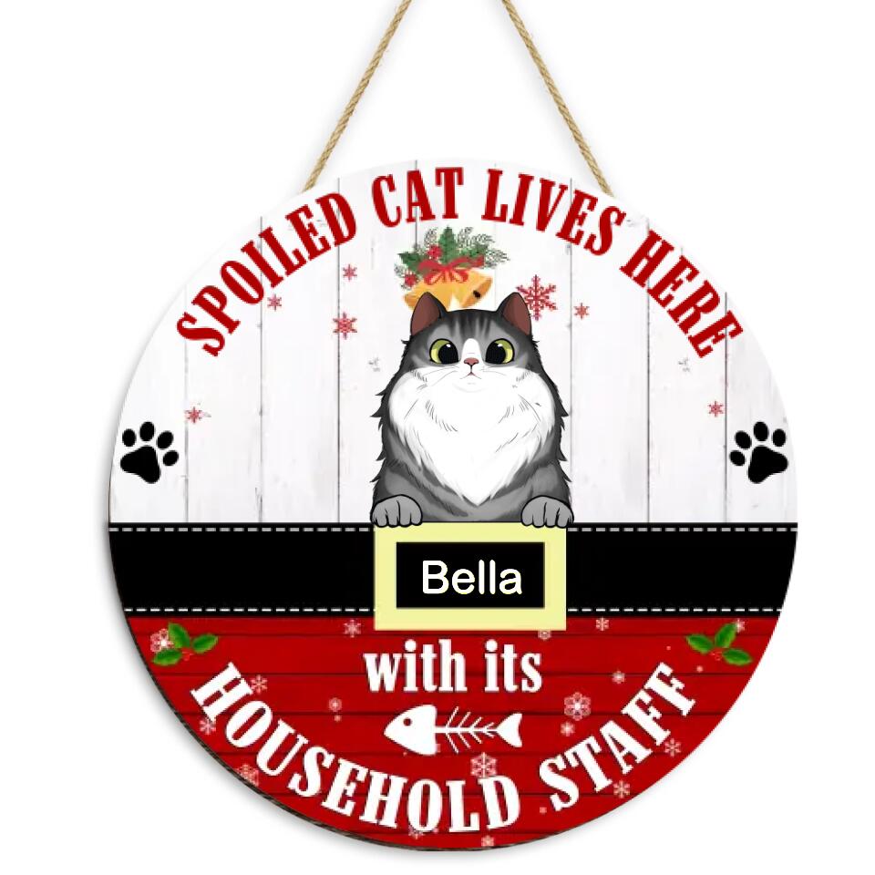 Spoiled Cats Live Here With Their HouseHold Staff - Personalized Door Sign 2 Layer, Gift For Cat Lover