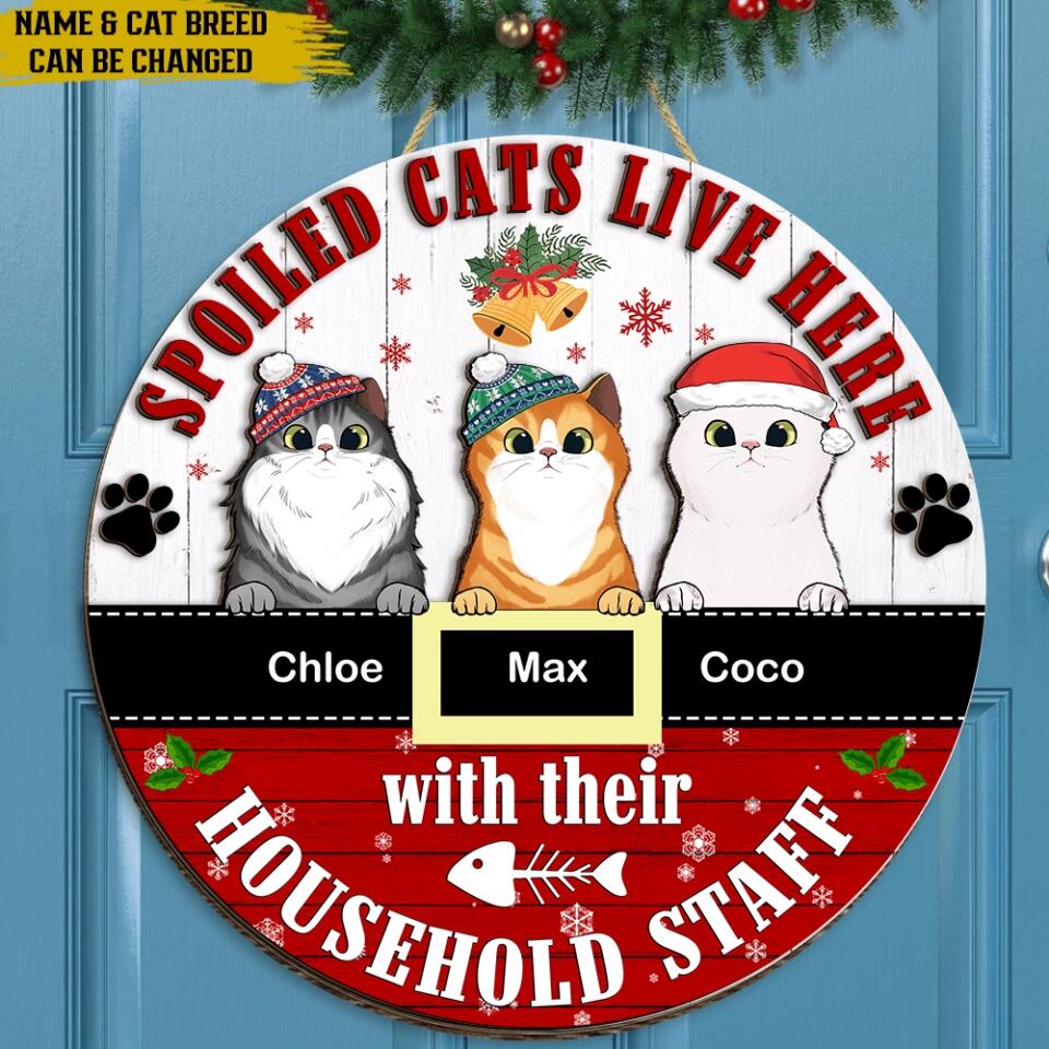Spoiled Cats Live Here With Their HouseHold Staff - Personalized Door Sign 2 Layer, Gift For Cat Lover