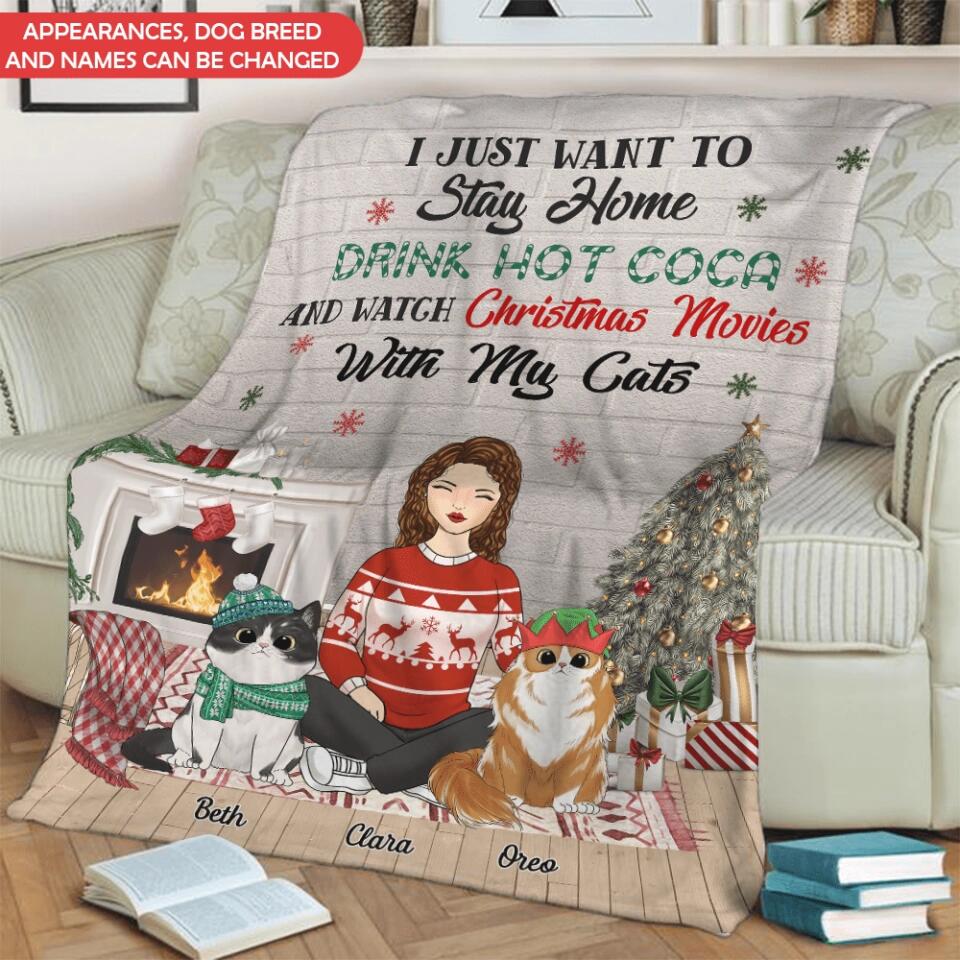 I Just Want To Stay Home With My Cat - Pet Lovers Gifts - Cat Mom Gifts - Personalized Christmas Blanket