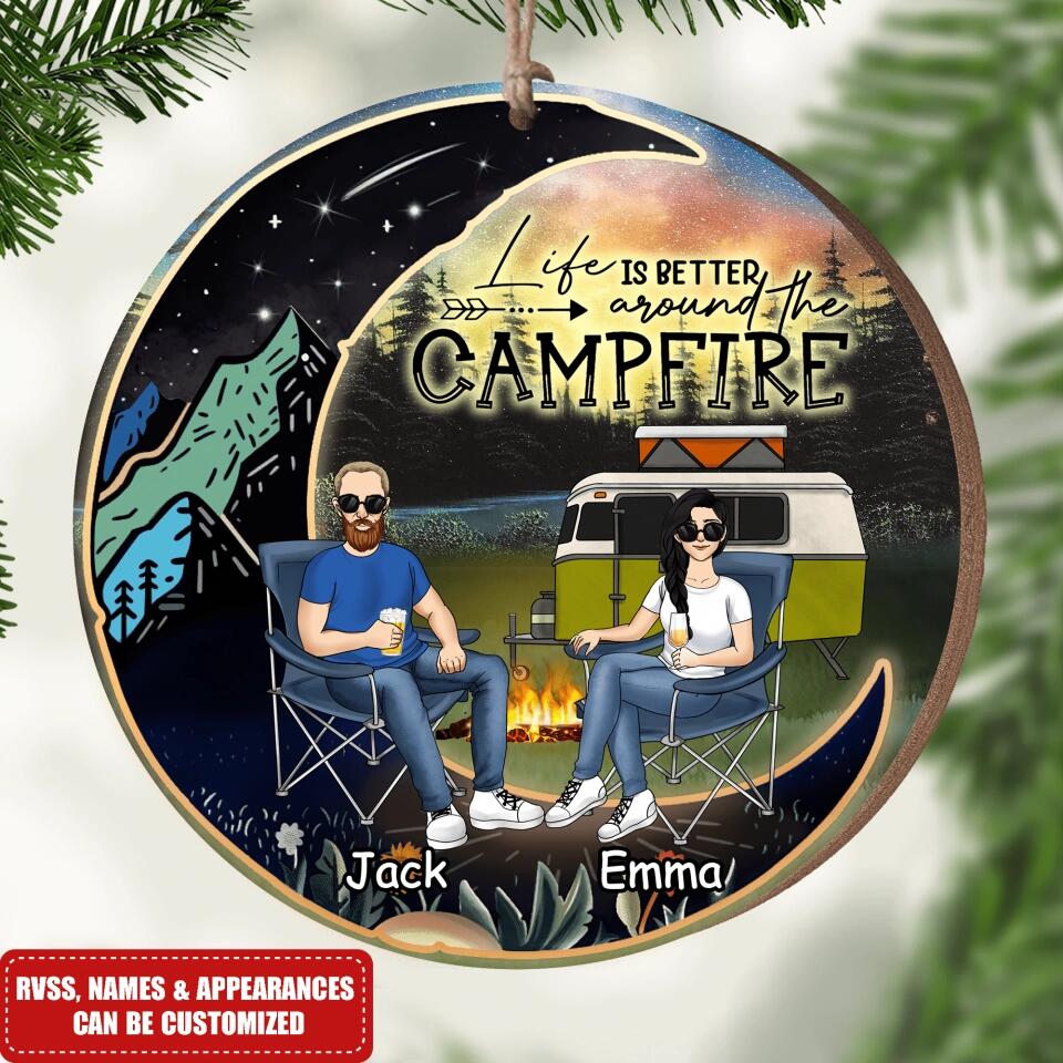 Life Is Better Around The Campfire - Personalized Ornament, Gift For Couple, Gift For Camping Lover, Camping Christmas