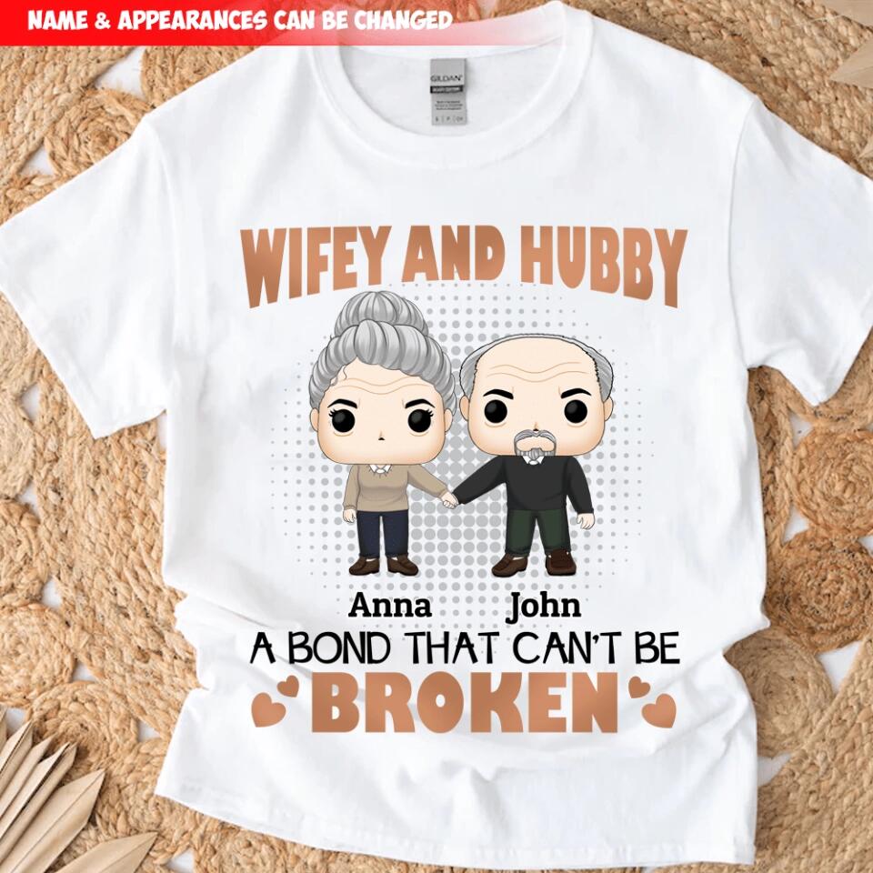 Wifey And Hubby A Bond That Can Be Broken - Couples Shirts - Wife And Hubs Shirts - Personalized Shirt