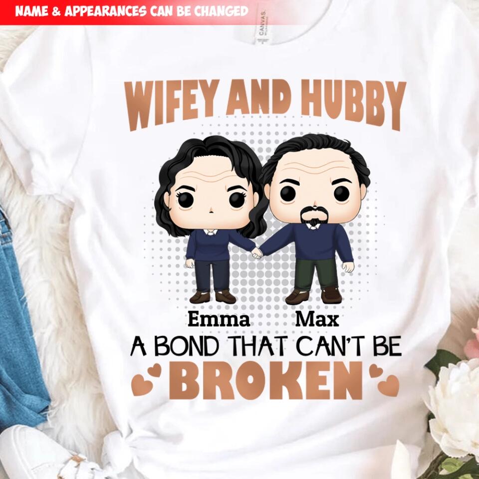 Wifey And Hubby A Bond That Can Be Broken - Couples Shirts - Wife And Hubs Shirts - Personalized Shirt