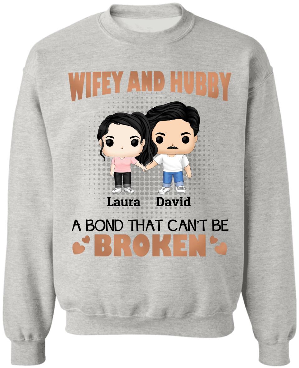 Wifey And Hubby A Bond That Can Be Broken - Couples Shirts - Wife And Hubs Shirts - Personalized Shirt