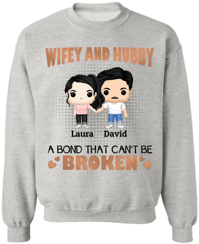 Wifey And Hubby A Bond That Can Be Broken - Couples Shirts - Wife And Hubs Shirts - Personalized Shirt