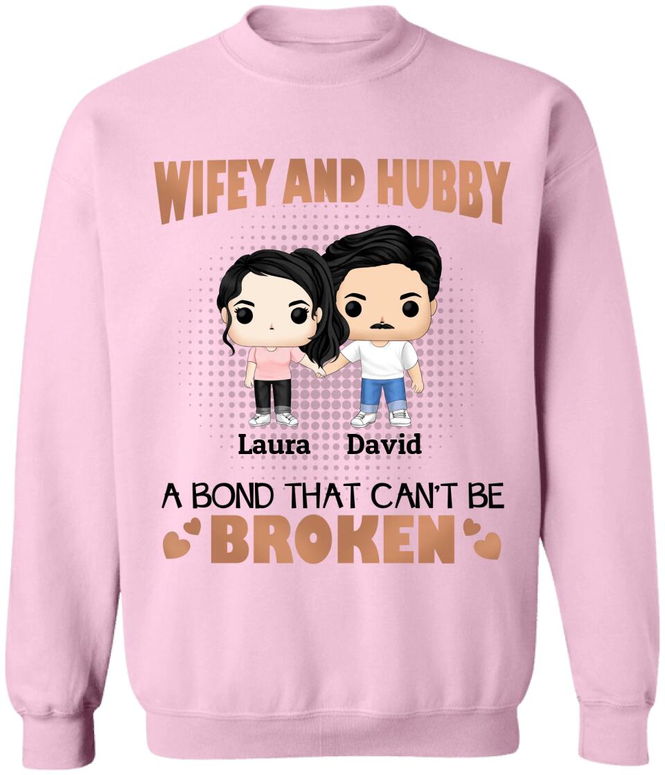Wifey And Hubby A Bond That Can Be Broken - Couples Shirts - Wife And Hubs Shirts - Personalized Shirt