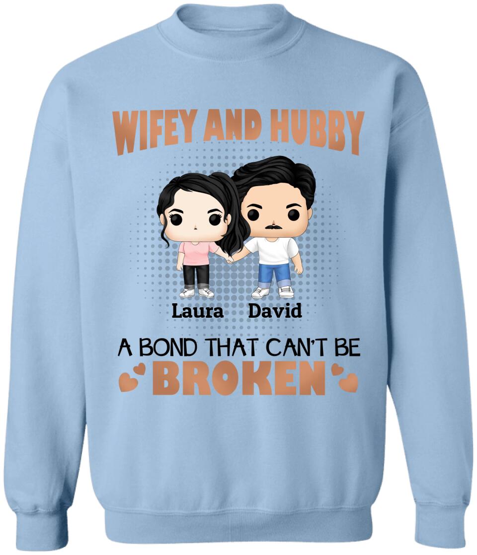 Wifey And Hubby A Bond That Can Be Broken - Couples Shirts - Wife And Hubs Shirts - Personalized Shirt