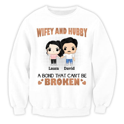 Wifey And Hubby A Bond That Can Be Broken - Couples Shirts - Wife And Hubs Shirts - Personalized Shirt