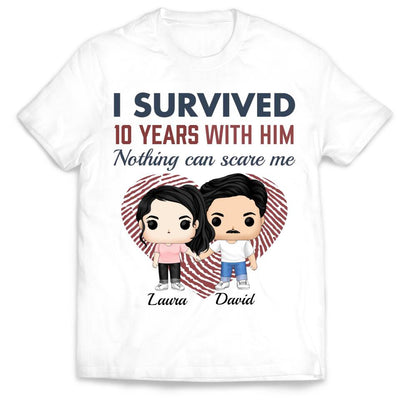 I Survived With Him Nothing Can Scare Me - Couple Shirts - Anniversary Couple Shirt - Personalized Shirt