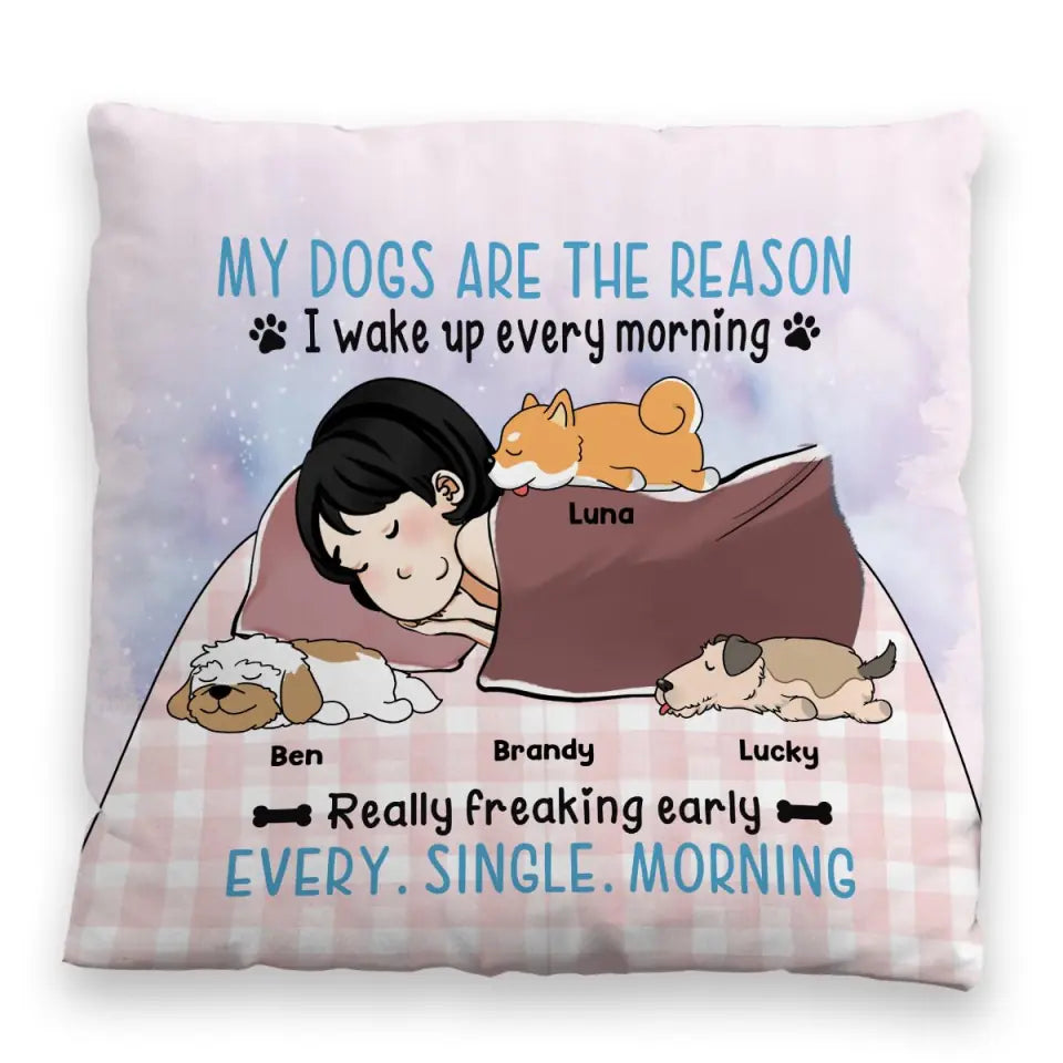 Reason Wake Up Every Morning Dog - Personalized Pillow Insert Included, Gift For Dog Lover, Custom Couch Pillow
