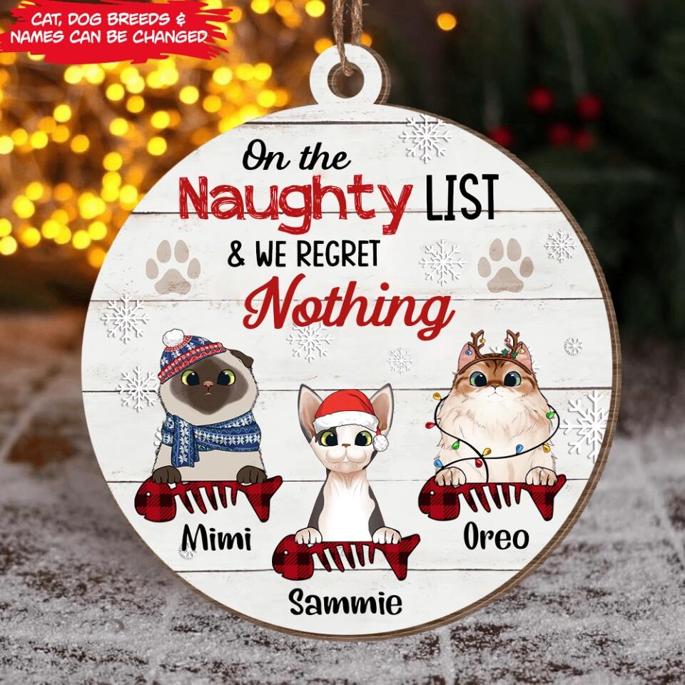 On The Naughty List & I Regret Nothing - Personalized Ornament, Gift For Pets Lover