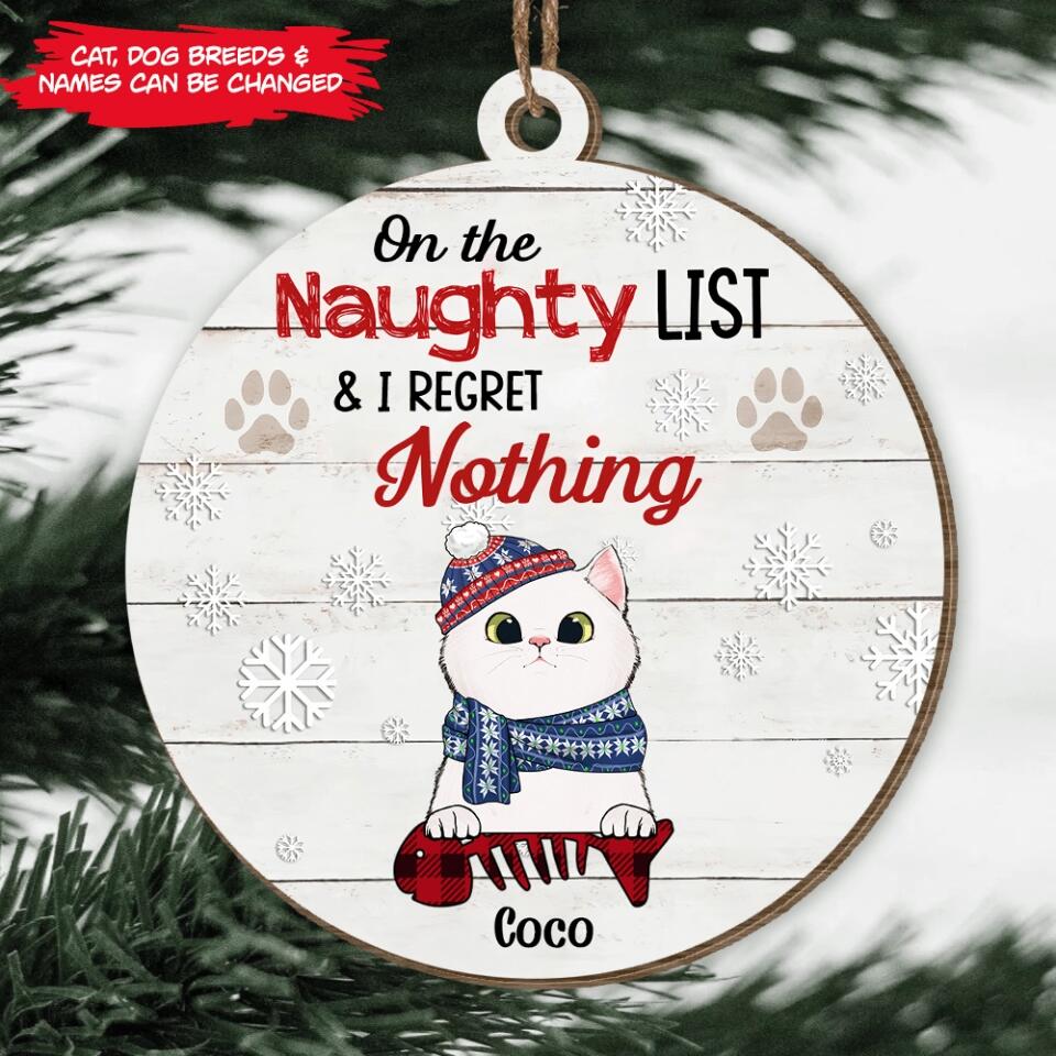 On The Naughty List & I Regret Nothing - Personalized Ornament, Gift For Pets Lover