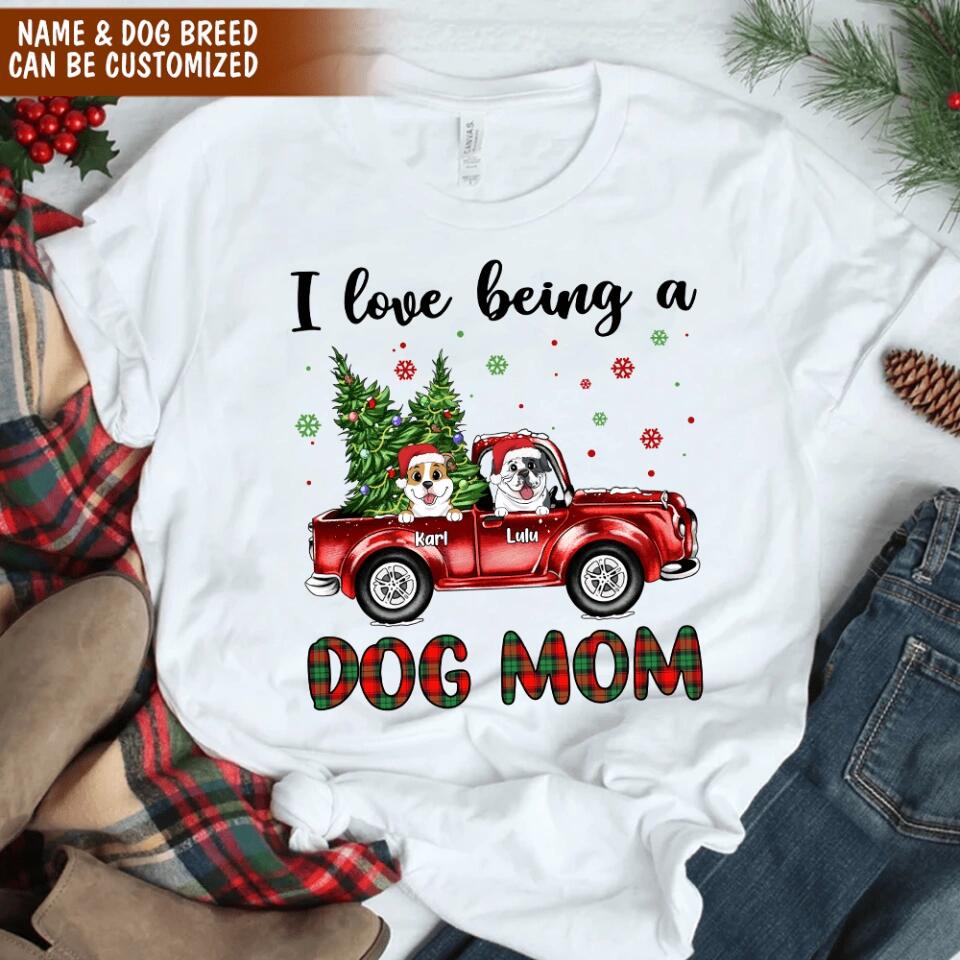 I Love Being A Dog Mom - Personalized T-shirt, Sweatshirt, Gift For Dog Lover, Christmas T-shirt