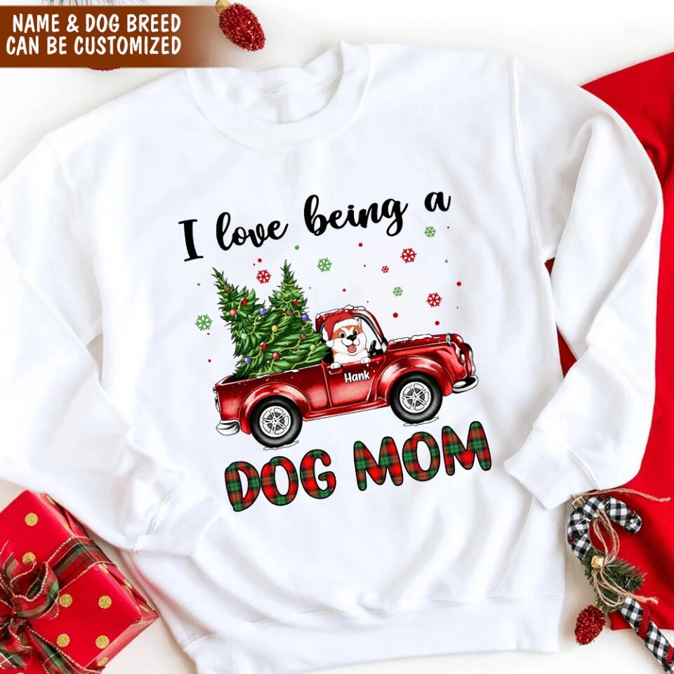 I Love Being A Dog Mom - Personalized T-shirt, Sweatshirt, Gift For Dog Lover, Christmas T-shirt