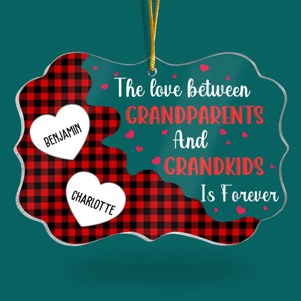 The Love Between Grandparents And Grandkids Is Forever - Personalized Acrylic Ornament, Gift For Grandma, Grandpa