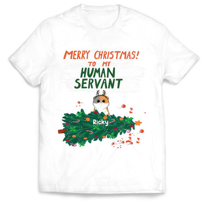 Merry Christmas To My Human Servant - Personalized Cat Shirt