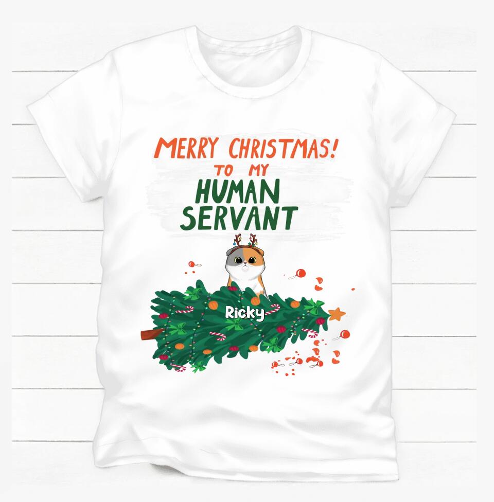 Merry Christmas To My Human Servant - Personalized Cat Shirt