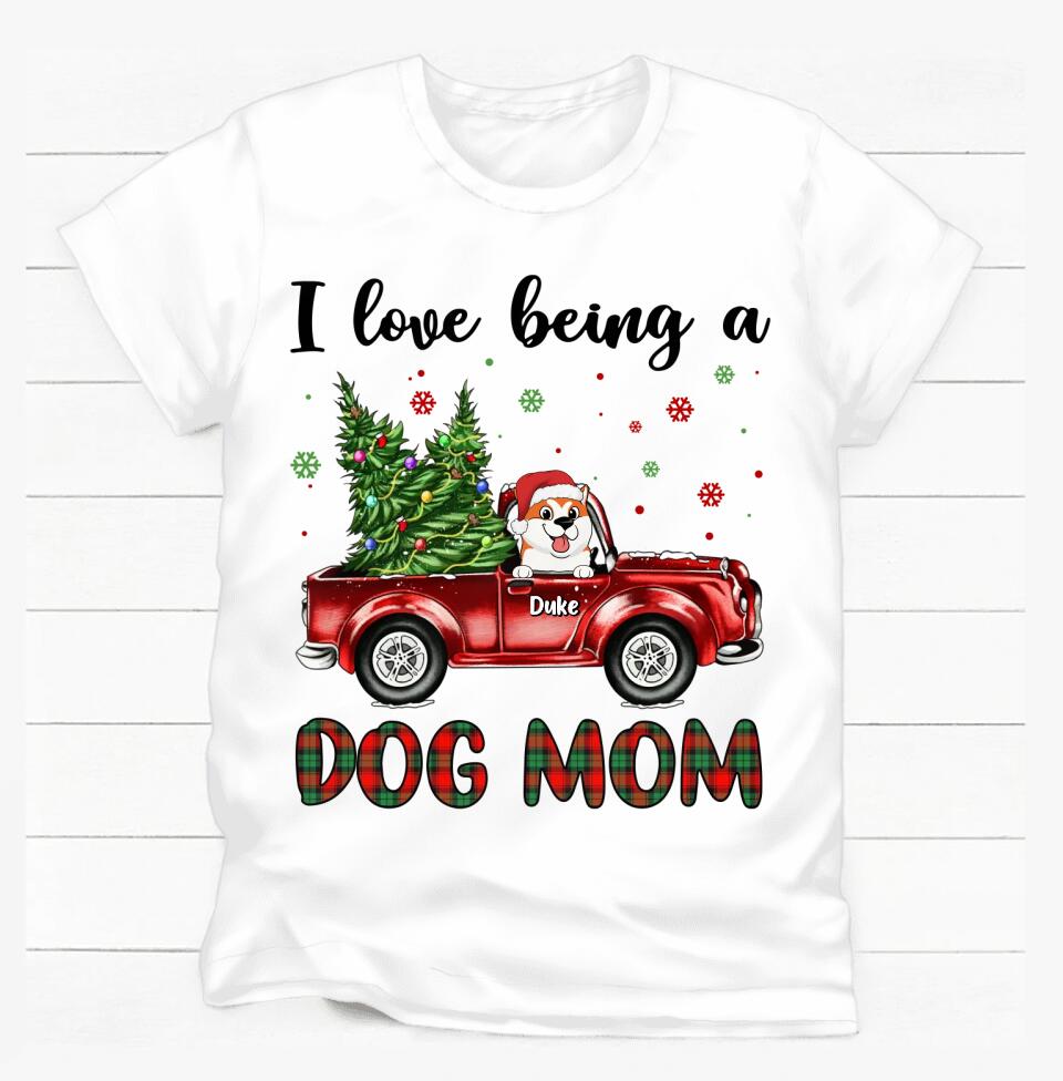 I Love Being A Dog Mom - Personalized T-shirt, Sweatshirt, Gift For Dog Lover, Christmas T-shirt