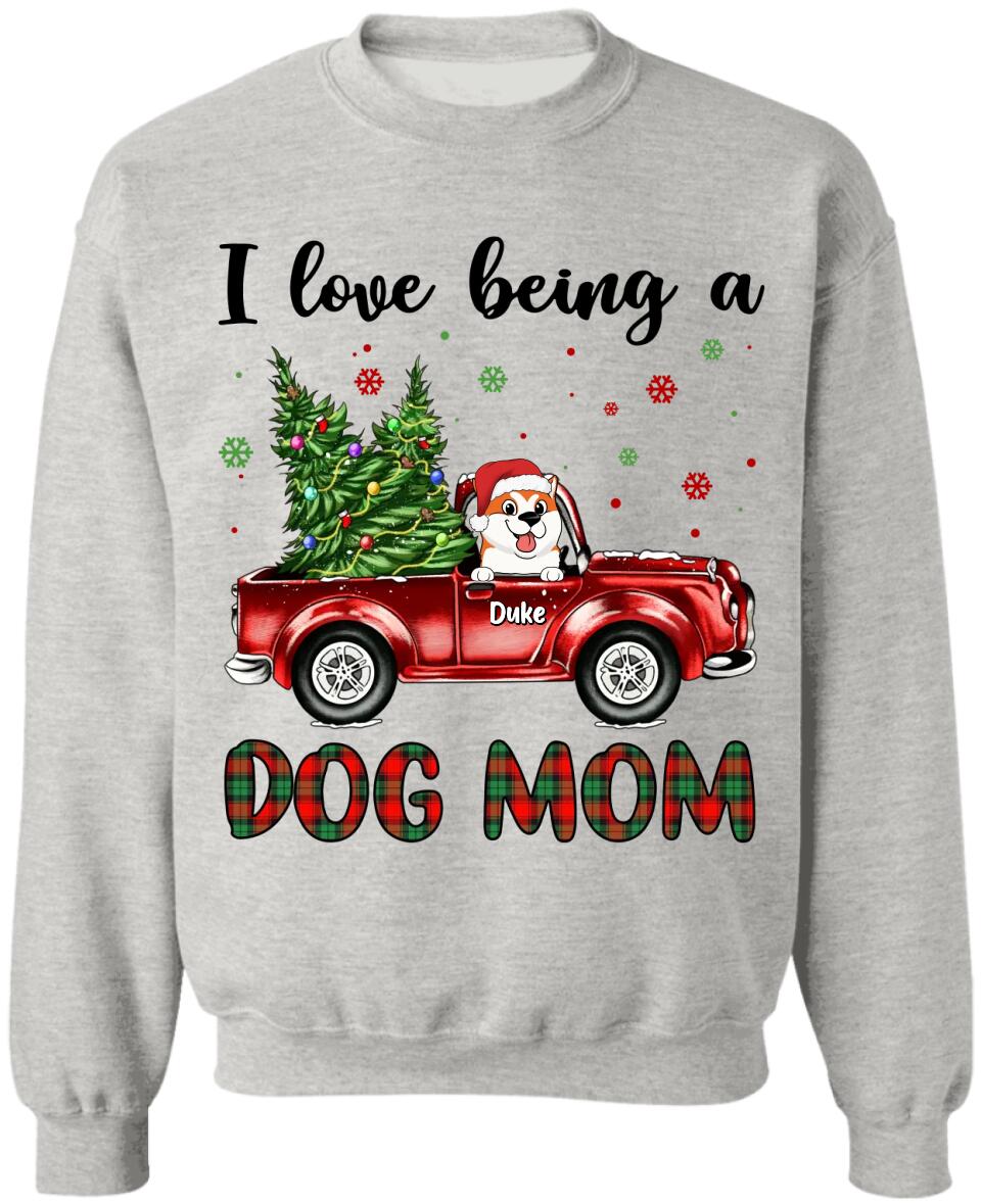 I Love Being A Dog Mom - Personalized T-shirt, Sweatshirt, Gift For Dog Lover, Christmas T-shirt
