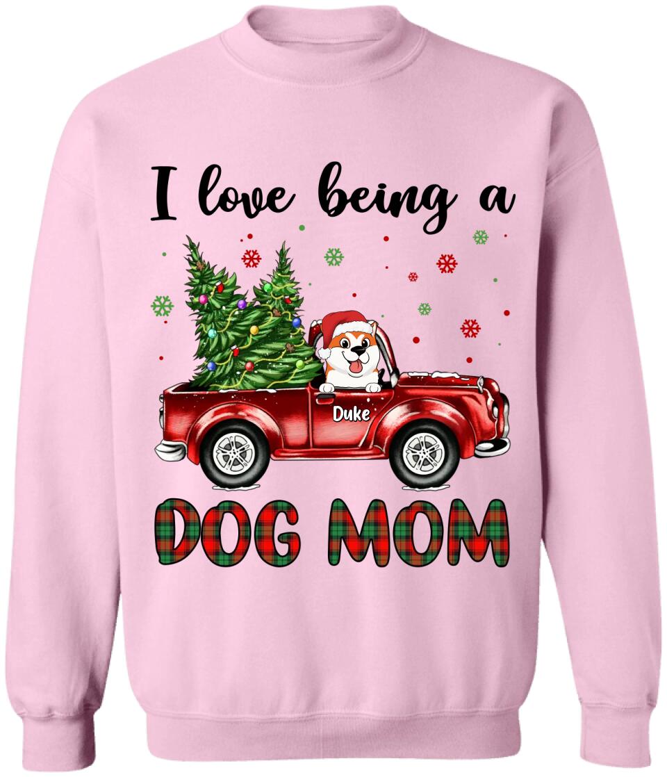 I Love Being A Dog Mom - Personalized T-shirt, Sweatshirt, Gift For Dog Lover, Christmas T-shirt