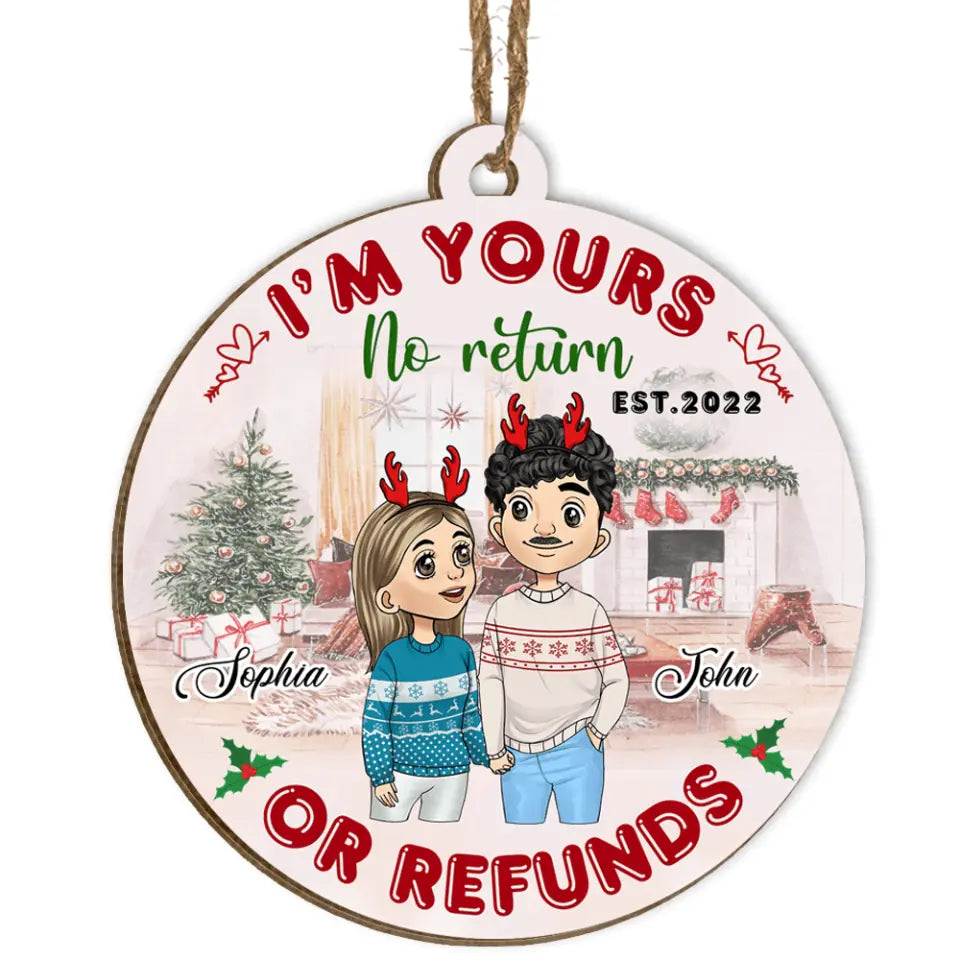 I&#39;m Your No Returns Or Refunds - Personalized Ornament, Gift For Couple