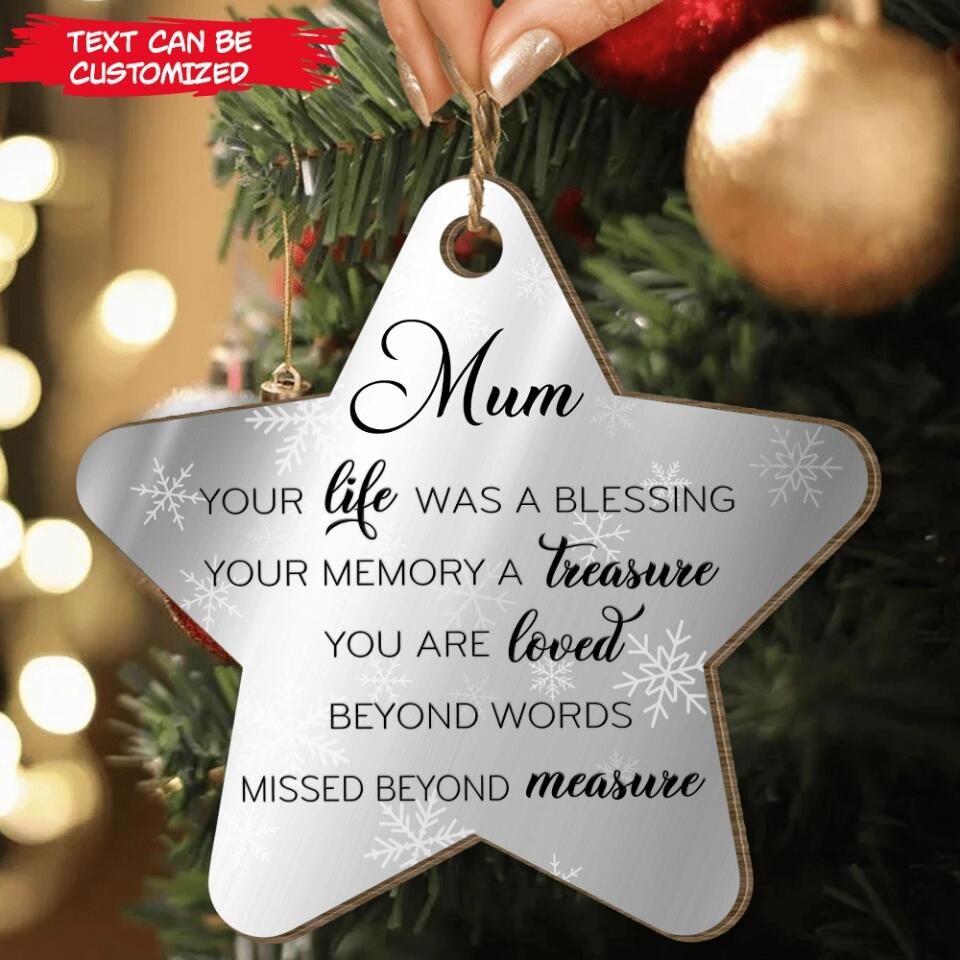 Your Life Was A Blessing Your Memory A Treasure You Are Loved Beyond Words & Missed Beyond Measure - Personalized Ornament