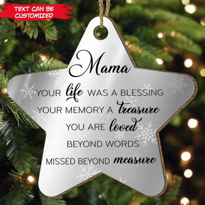 Your Life Was A Blessing Your Memory A Treasure You Are Loved Beyond Words & Missed Beyond Measure - Personalized Ornament