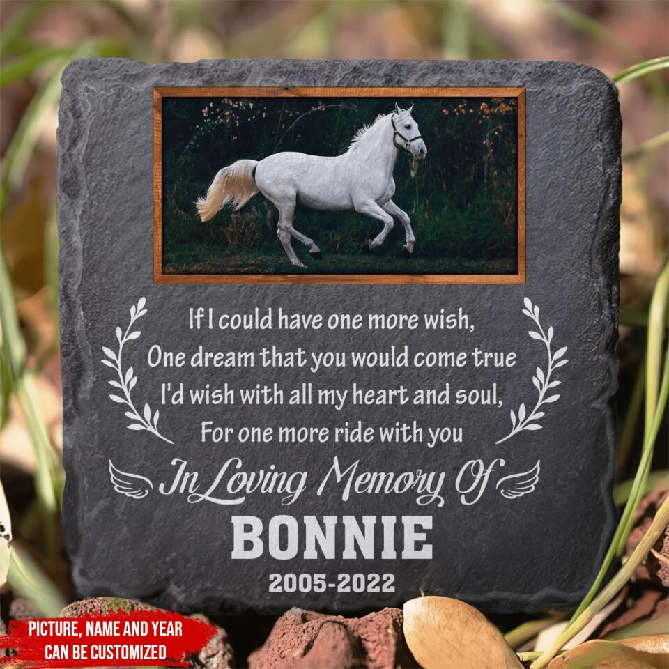 If I Could Have One More Wish - Personalized Horse Pony Memorial Stone, Horse Memorial
