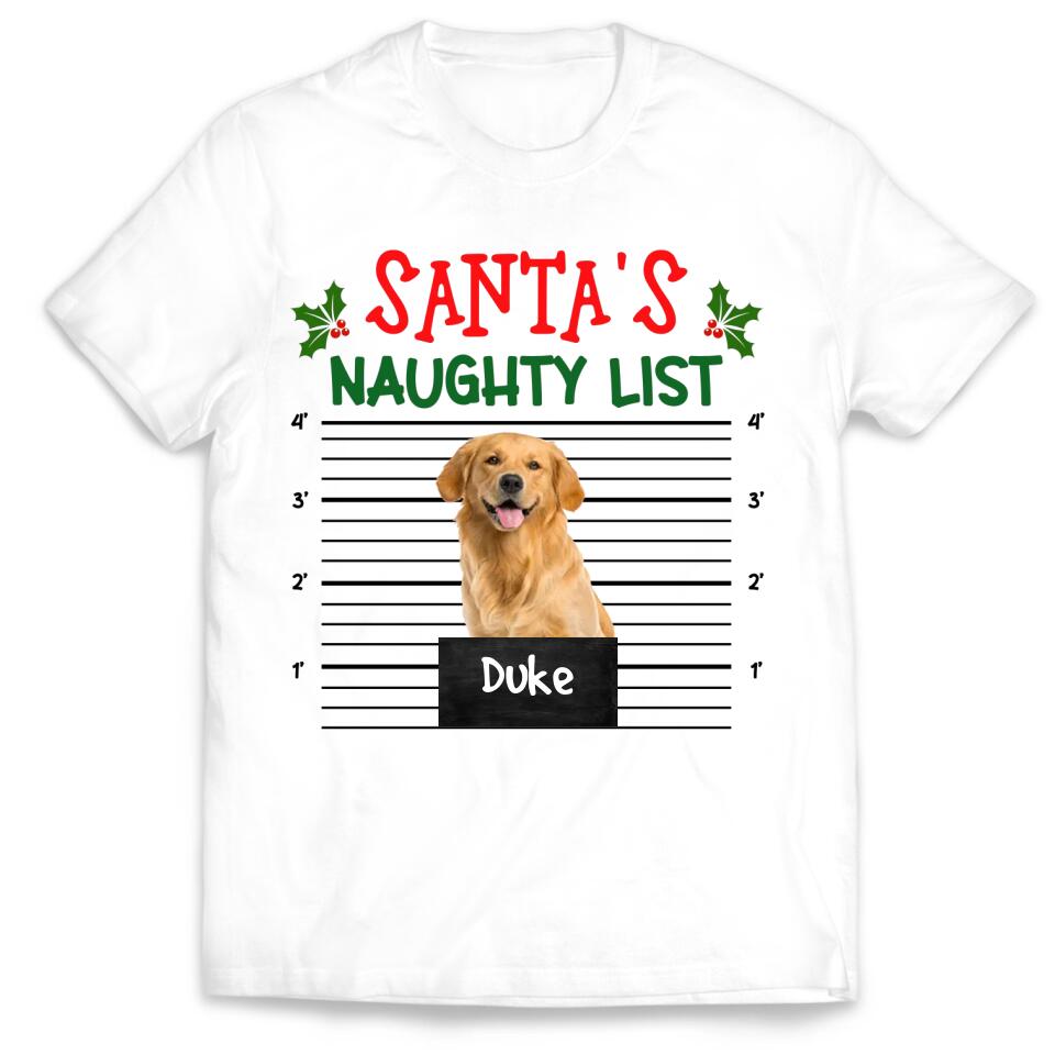 Santa's Naughty List Custom Photo Dog Cat Shirt- Personalized T-shirt, Christmas Gift For Pet Lover