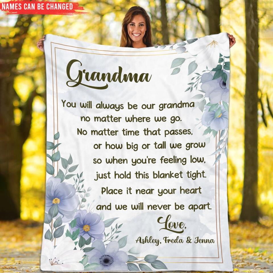 You Will Always Be Our Grandma - Personalized Blanket, Christmas Gift for Grandma, Custom Gift for Grandmother Gift