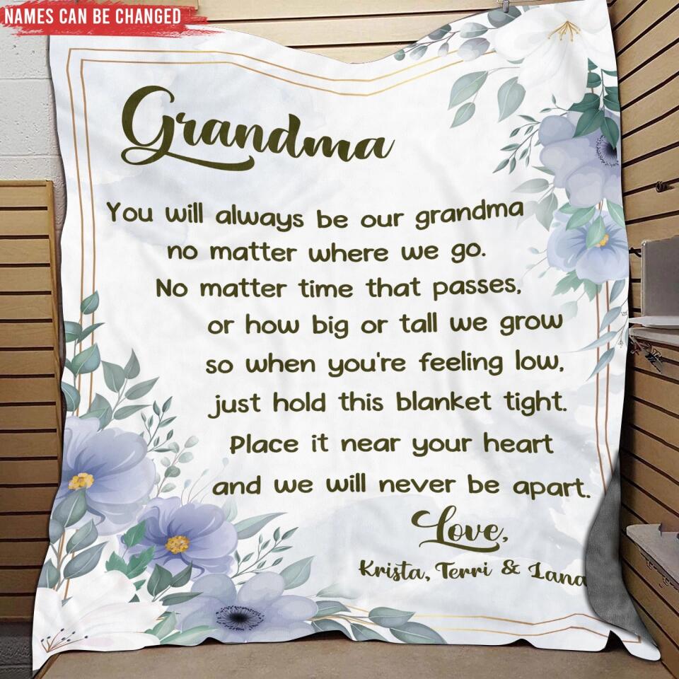You Will Always Be Our Grandma - Personalized Blanket, Christmas Gift for Grandma, Custom Gift for Grandmother Gift