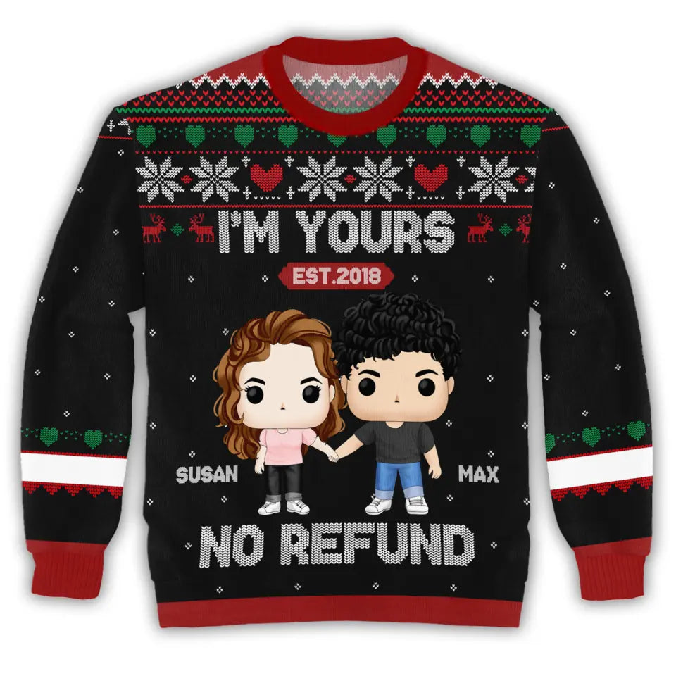 I&#39;m Yours, No Refund - Personalized Wool Sweatshirt, Ugly Sweatshirt, Christmas Gift For Husband &amp; Wife