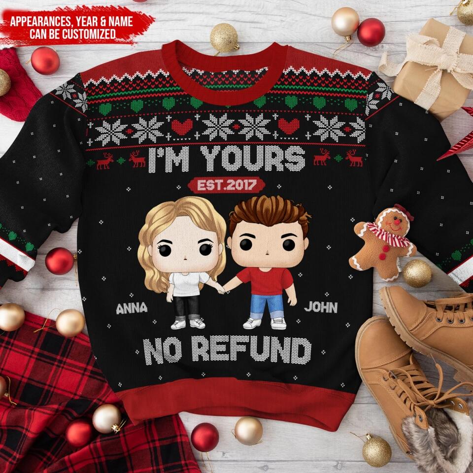 I'm Yours, No Refund - Personalized Wool Sweatshirt, Ugly Sweatshirt, Christmas Gift For Husband & Wife