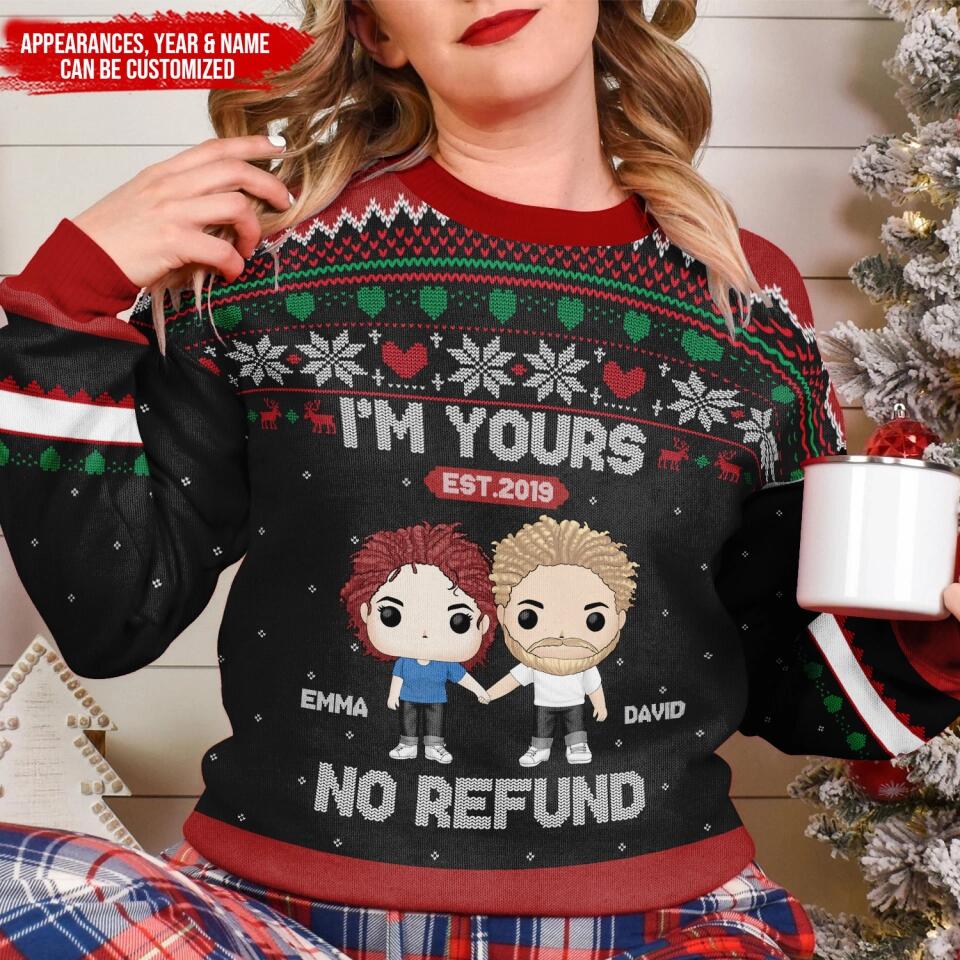 I'm Yours, No Refund - Personalized Wool Sweatshirt, Ugly Sweatshirt, Christmas Gift For Husband & Wife
