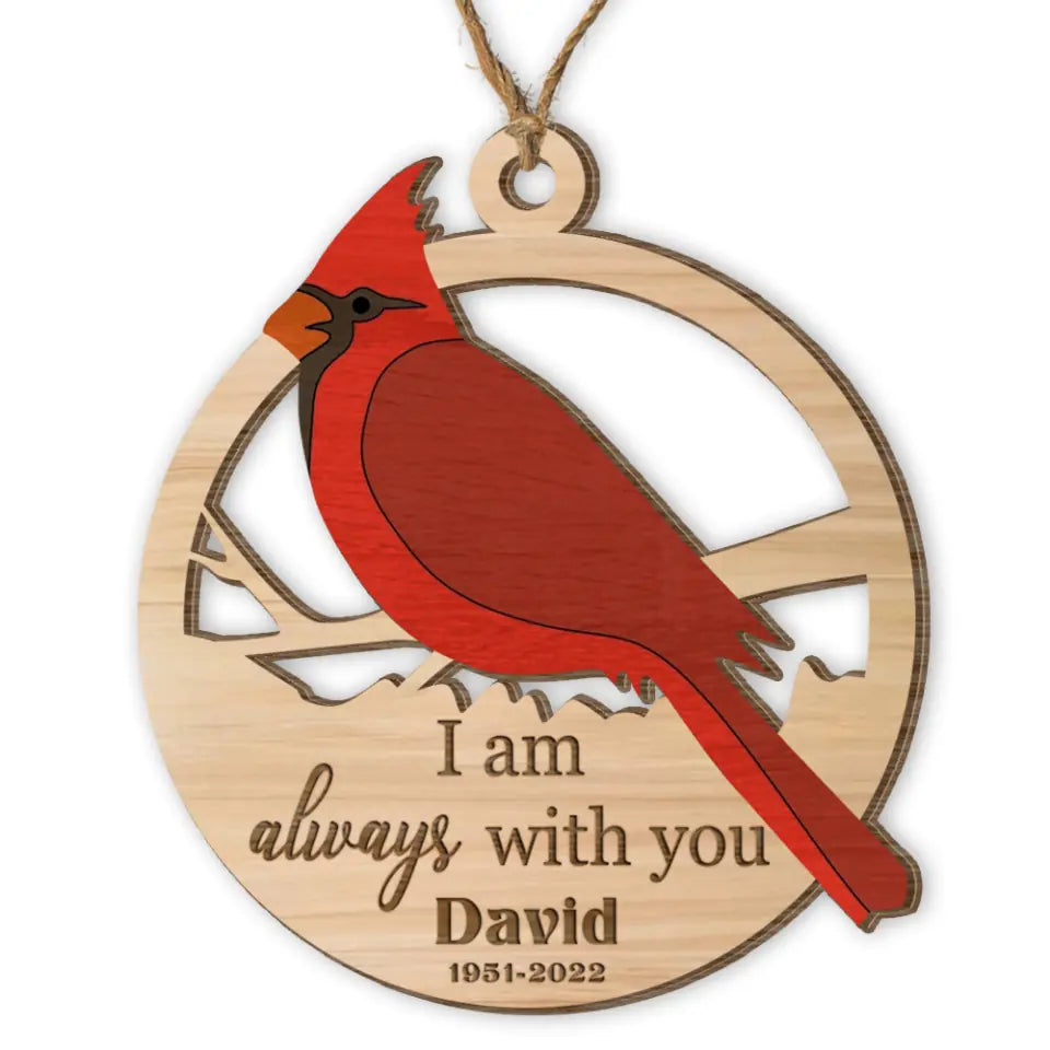 I Am Always With You - Personalized Christmas Ornament, Memorial Gift