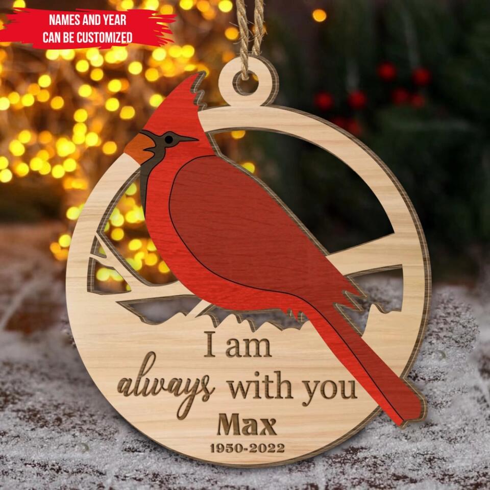 I Am Always With You - Personalized Christmas Ornament, Memorial Gift