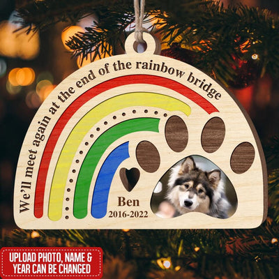 We'll Meet Again At The End Of The Rainbow Bridge - Personalized Ornament, Gift For Dog Lover