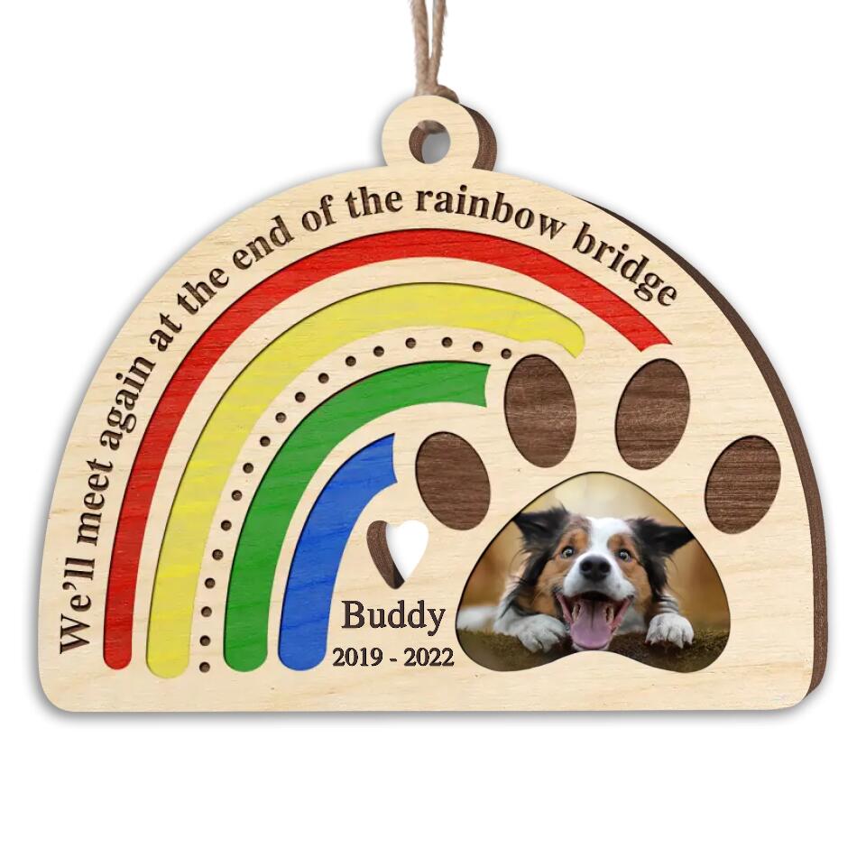 We'll Meet Again At The End Of The Rainbow Bridge - Personalized Ornament, Gift For Dog Lover