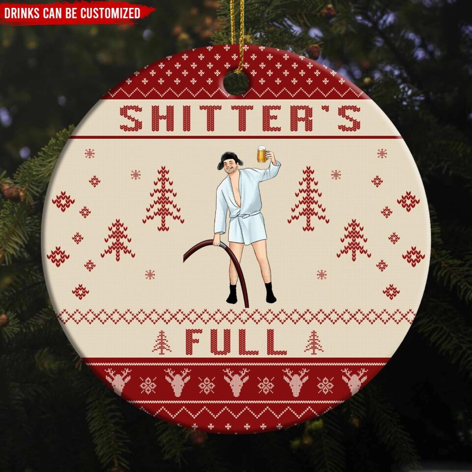 Christmas Vacation Shitter's Full Ugly Christmas Ornament - Personalized Ceramic Ornament