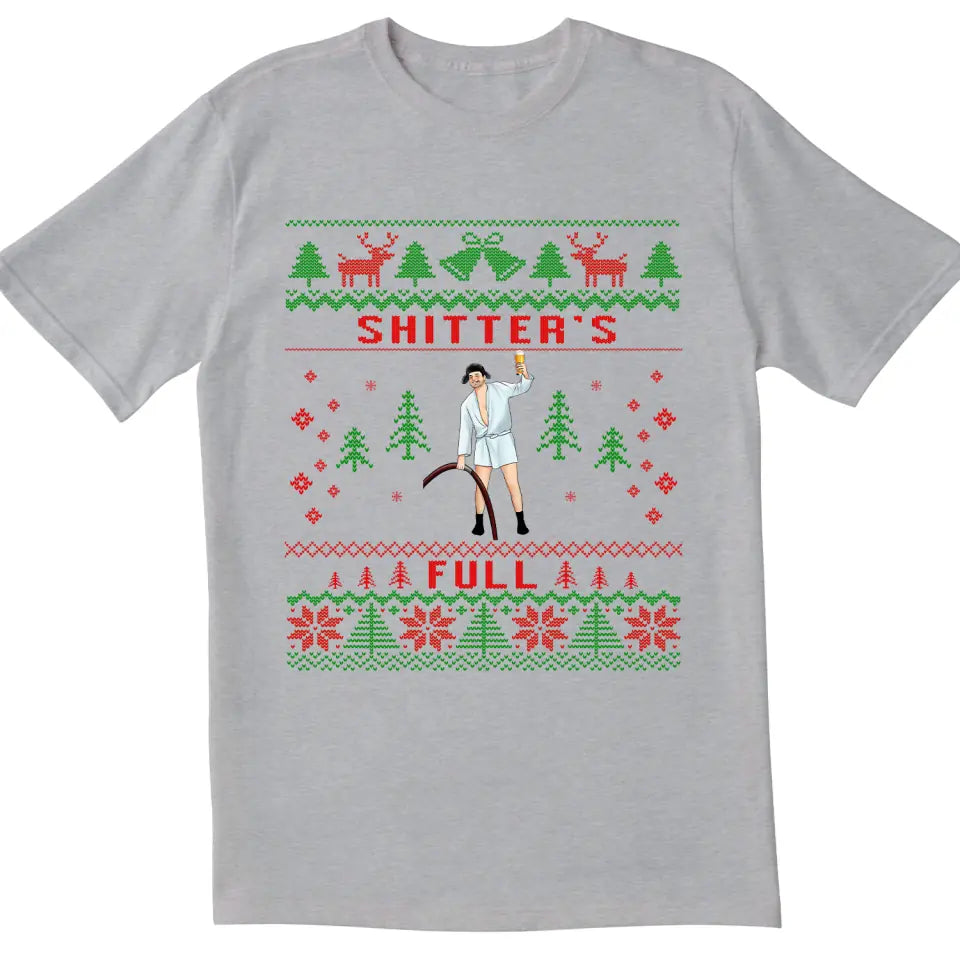 Shitter&#39;s Full Christmas - Personalized T-shirt, Funny Christmas Shirt For Family