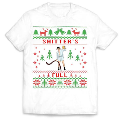 Shitter's Full Christmas - Personalized T-shirt, Funny Christmas Shirt For Family