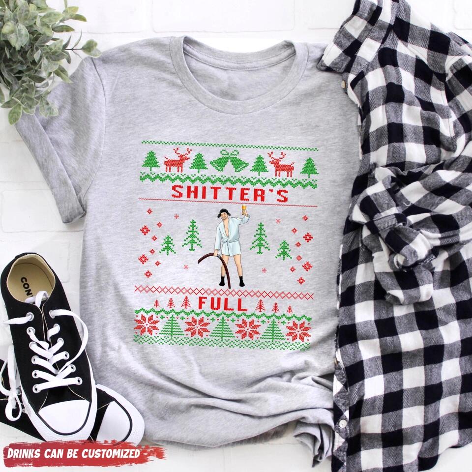Shitter's Full Christmas - Personalized T-shirt, Funny Christmas Shirt For Family