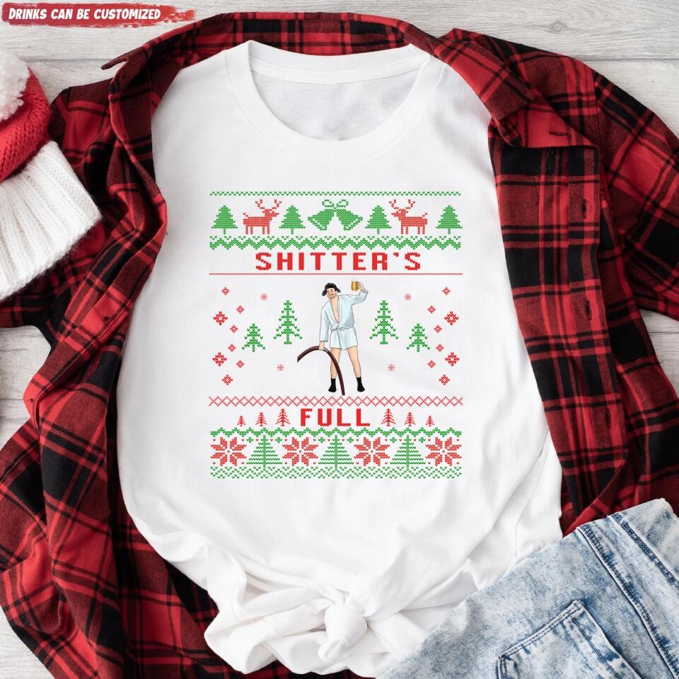 Shitter's Full Christmas - Personalized T-shirt, Funny Christmas Shirt For Family