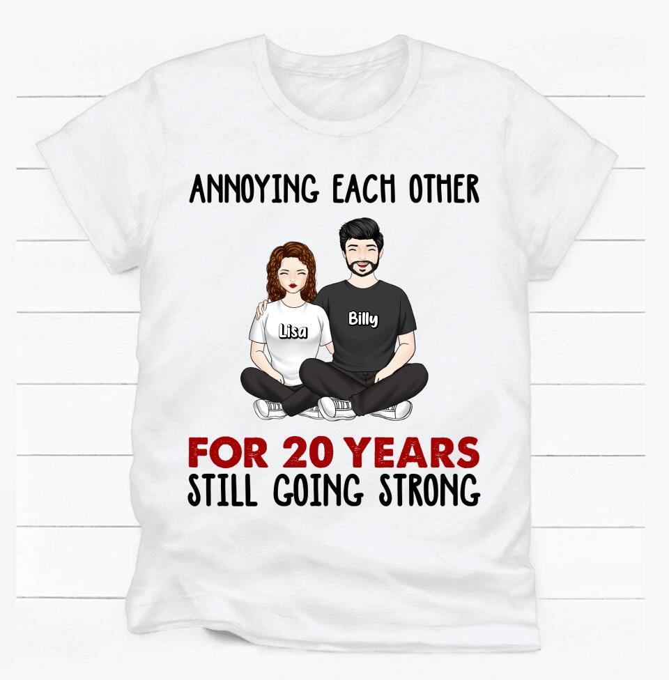 Annoying Each Other For Many Years Still Going Strong - Personalized T-shirt | Best Gift Idea For Anniversary