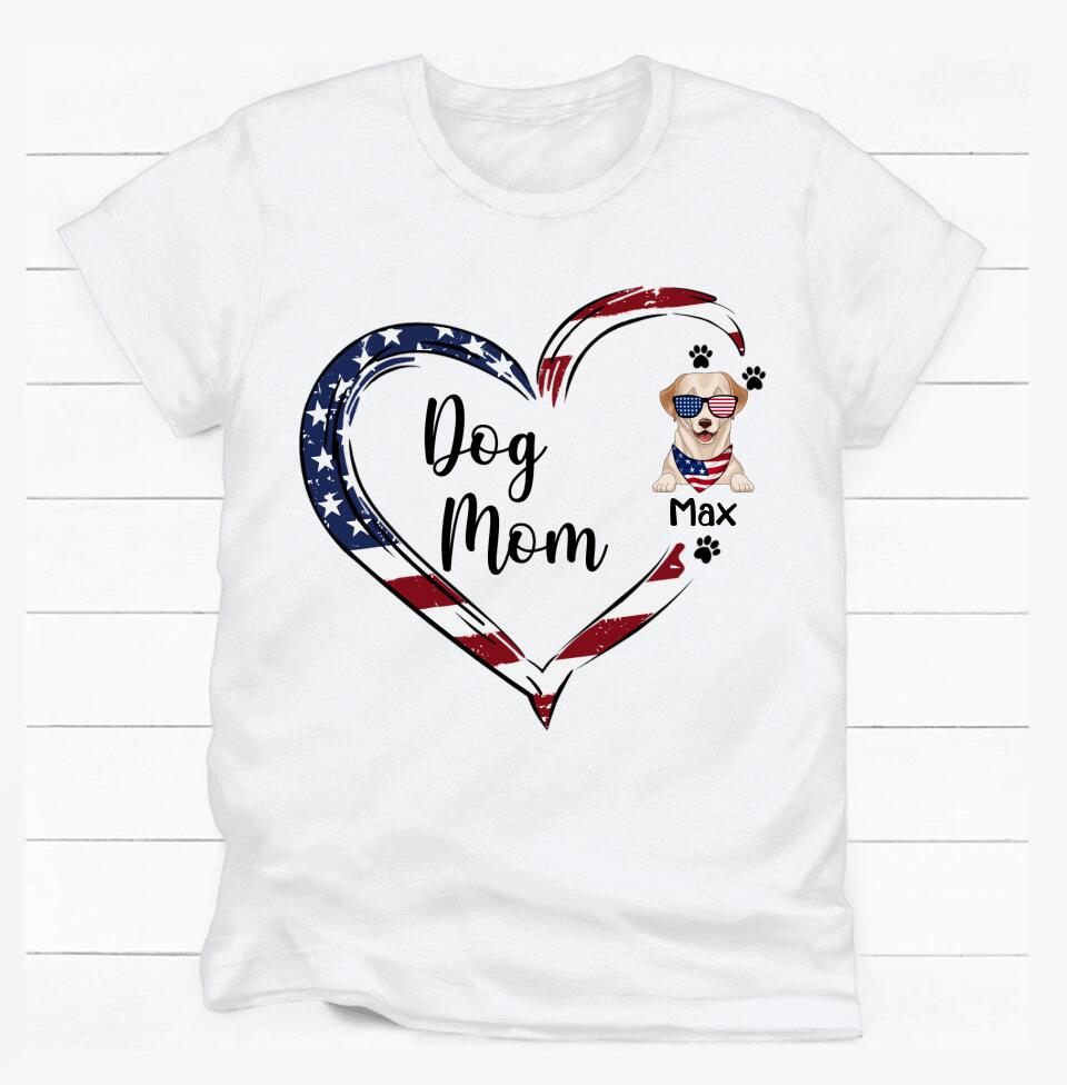 Dog Mom, Dog Dad - Personalized T-shirt, 4th Of July, Gift For Dog Lover, Custom Shirt For Dog Lovers