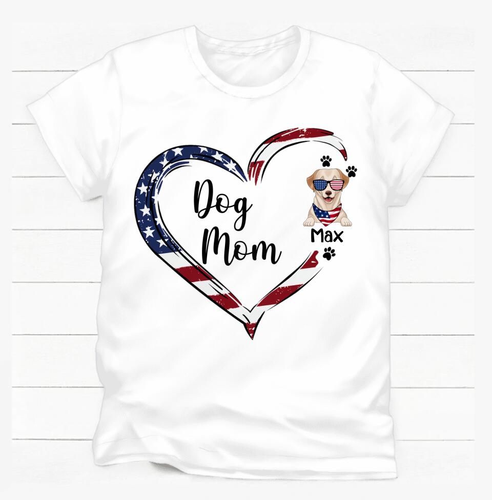 Dog Mom, Dog Dad - Personalized T-shirt, 4th Of July, Gift For Dog Lover, Custom Shirt For Dog Lovers