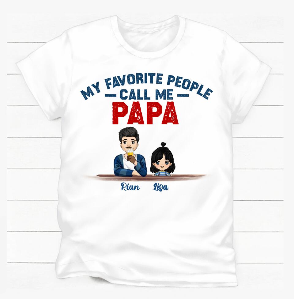 My Favorite People Call Me Grandpa, Gift For Dad - Personalized T-shirt