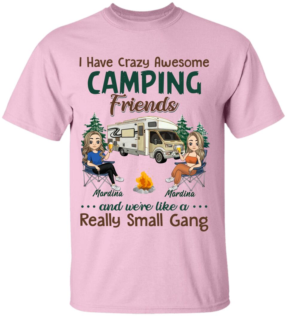 I Have Crazy Awesome Camping Friends - Personalized T-Shirt